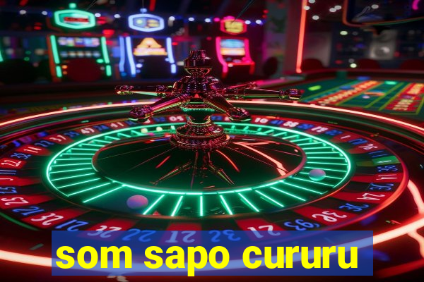 som sapo cururu